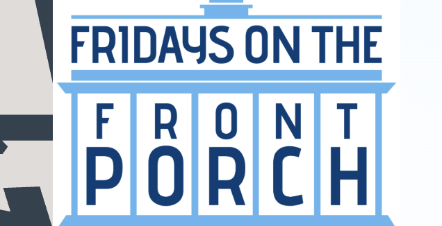 Fridays on the Front Porch