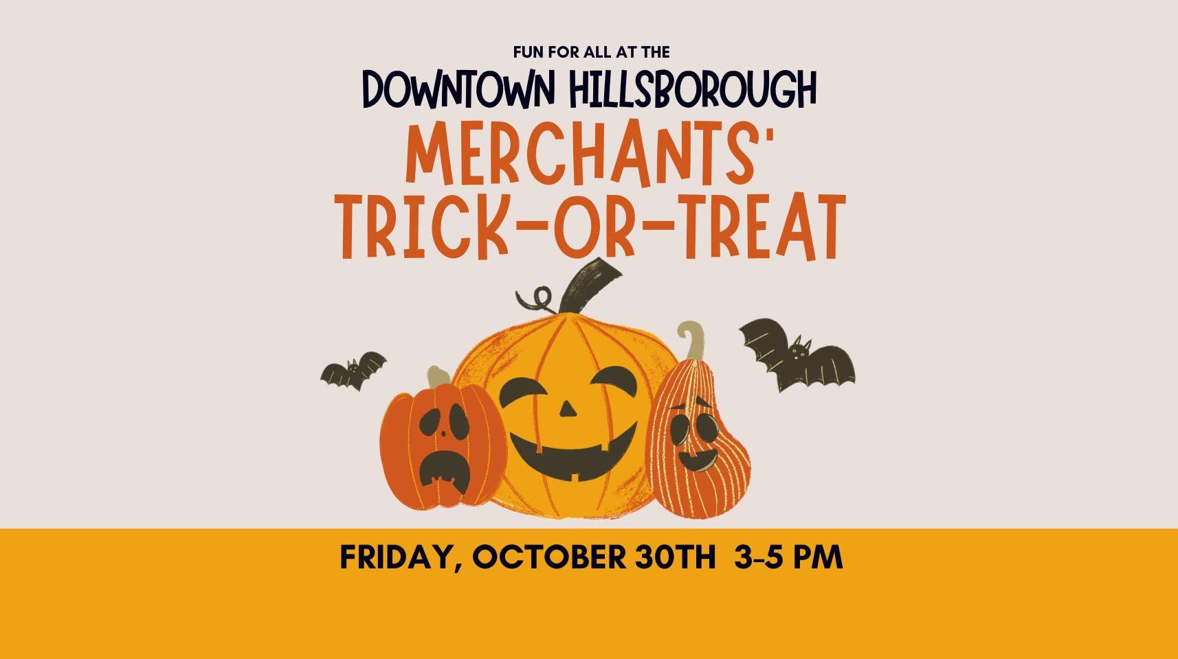🍬 Downtown Hillsborough Merchants’ Trick-or-Treat